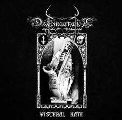 Deathincarnation : Visceral Hate Deathincarnation : Visceral Hate